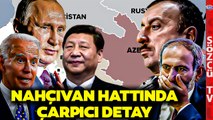 'Rusya ABD Çin İzin Vermez' Uzman İsimden Çarpıcı Azerbaycan ve Nahçıvan Yorumu