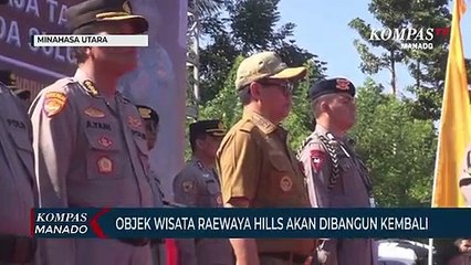 Pemkab Minut Akan Segera Dibangun Kembali Destinasi Wisata Raewaya Hills