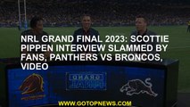 NRL Grand Final 2023: Scottie Pippen interview slammed by fans, Panthers vs Broncos, video