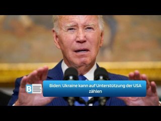Biden: Ukraine kann auf Unterstützung der USA zählen