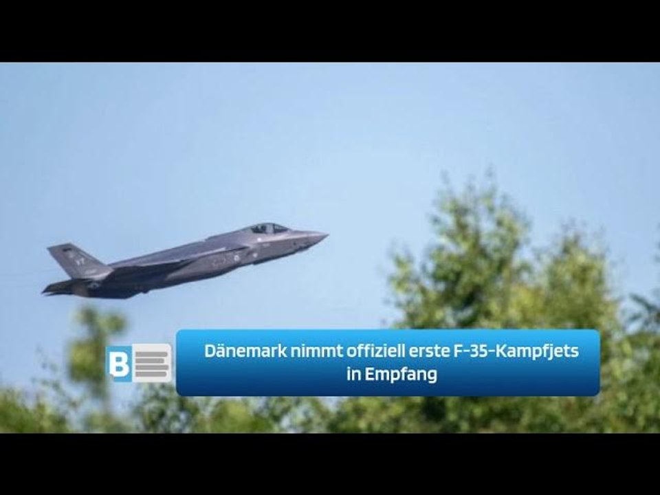 Dänemark nimmt offiziell erste F-35-Kampfjets in Empfang