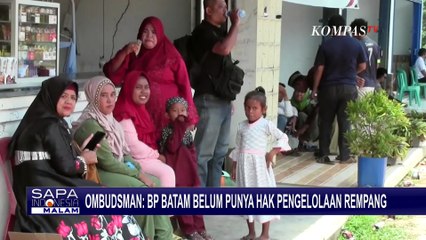 Ombudsman RI Sebut BP Batam Belum Punya Hak Pengelolaan Rempang