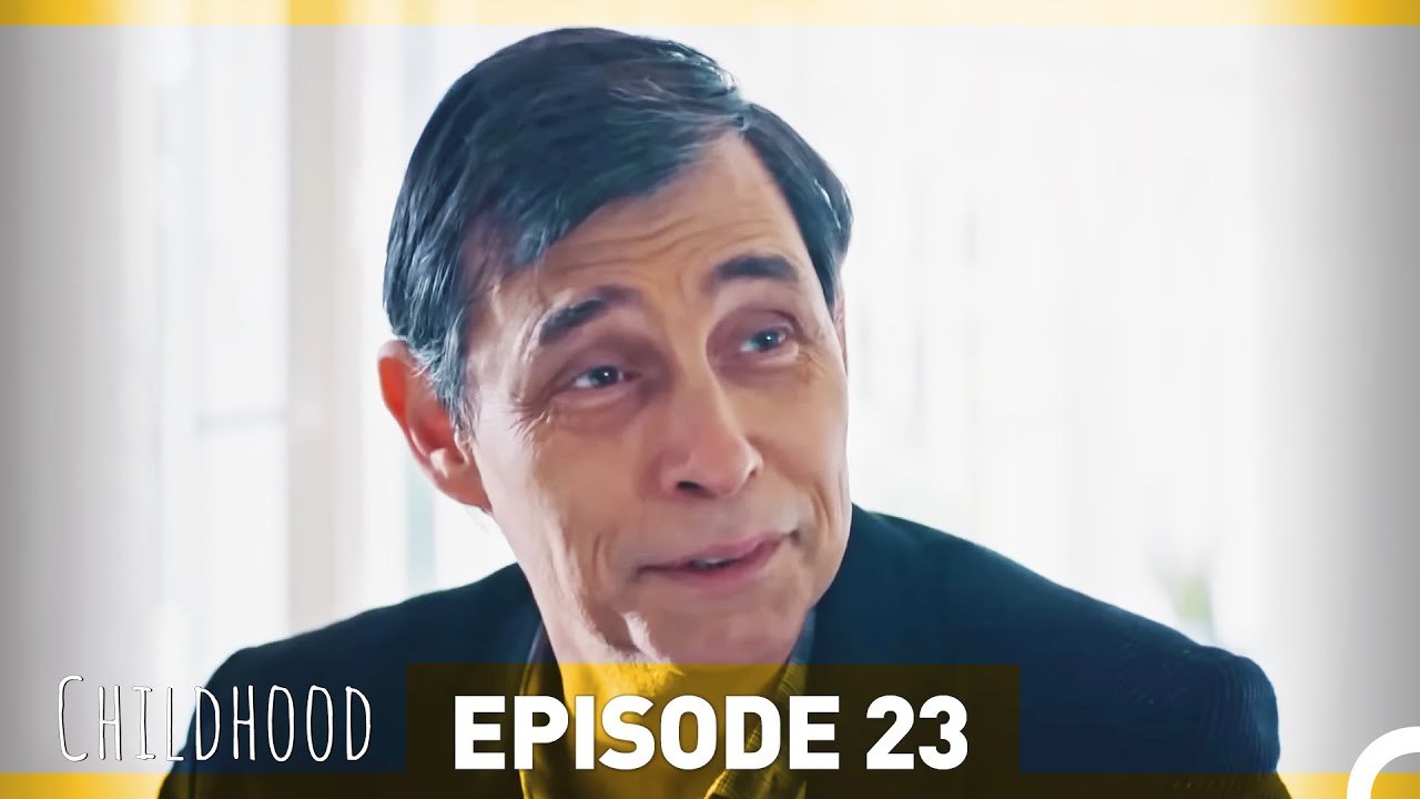 Childhood Episode 23
