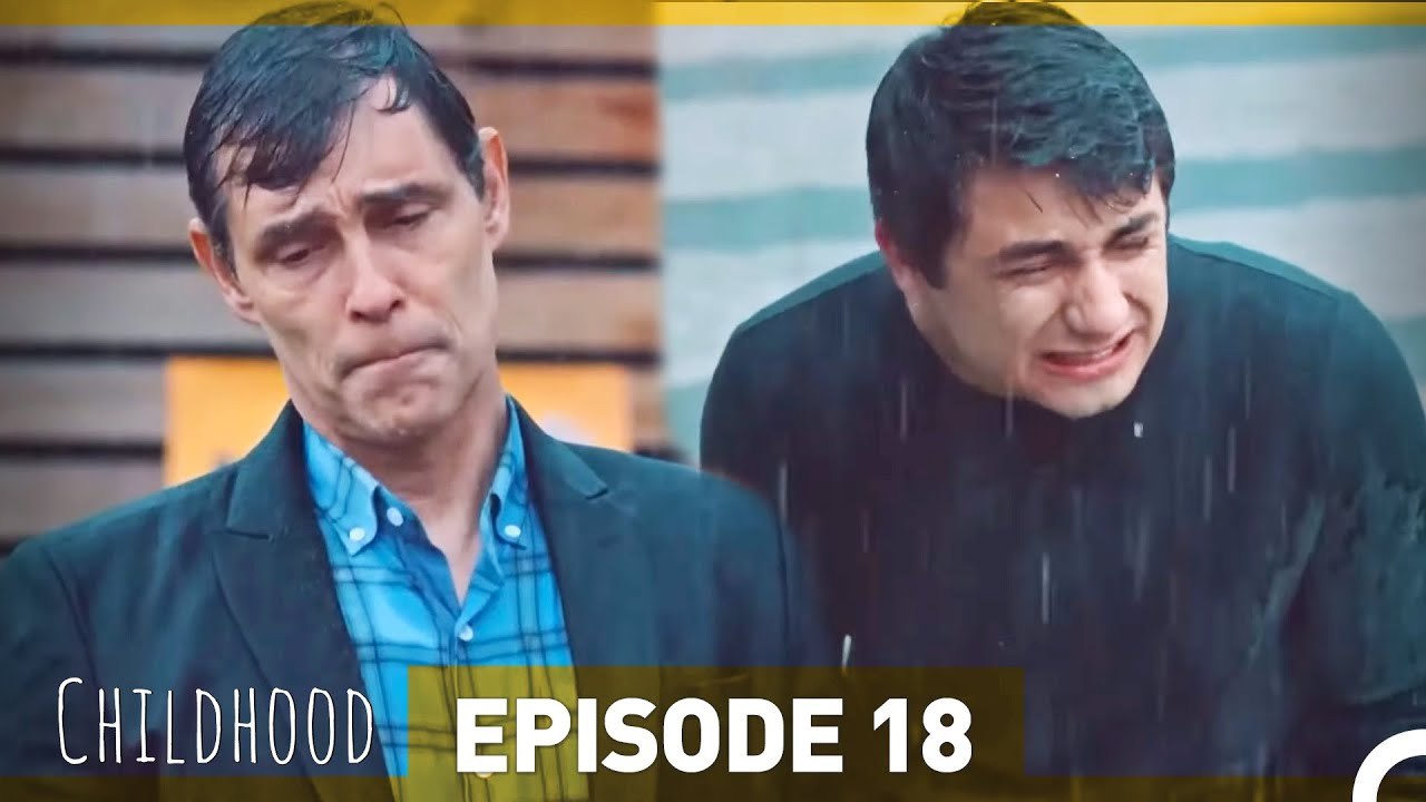 Childhood Episode 18