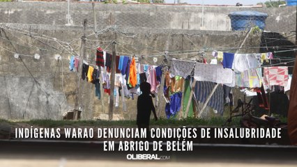 Tải video: Indígenas Warao denunciam condições de insalubridade em abrigo de Belém