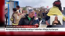 Yağışın etkili olduğu Arnavutköy'de çoçuklar okulda mahsur kaldı! İtfaiye ekipleri tek tek kurtarıp ailelerine teslim etti