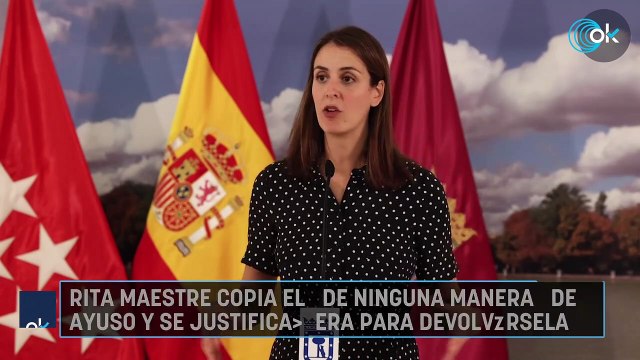 Rita Maestre copia el de ninguna manera de Ayuso y se justifica- Era para devolvérsela
