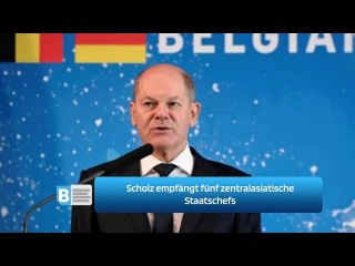Scholz empfängt fünf zentralasiatische Staatschefs