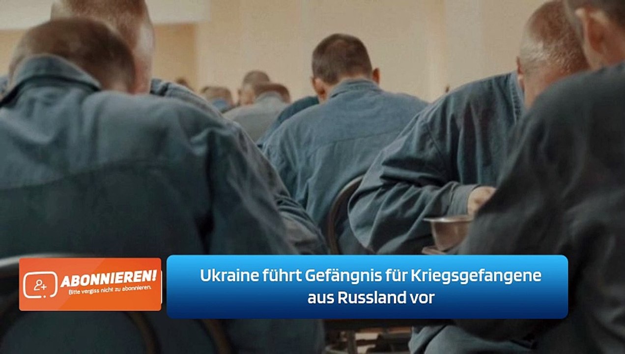 Ukraine führt Gefängnis für Kriegsgefangene aus Russland vor