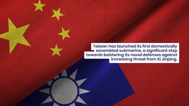 Taiwan Flexes First Domestic Submarine Amid Rising Tensions With Xi Jinping