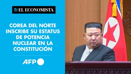Corea del Norte inscribe su estatus de potencia nuclear en la Constitución