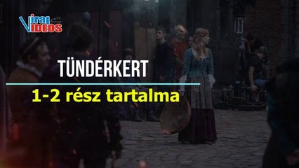 Tündérkert 1 & 2 rész tartalma
