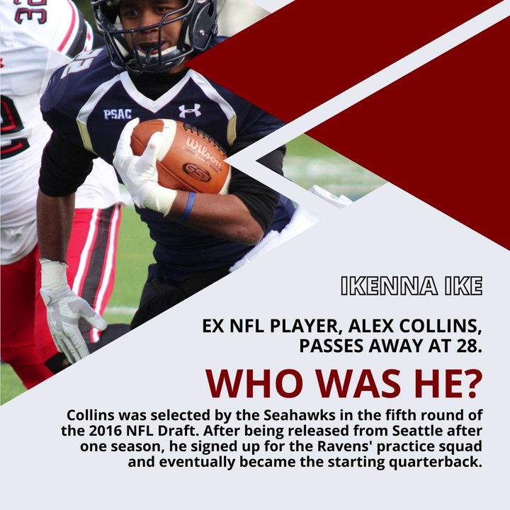 | IKENNA IKE | EX NFL PLAYER, ALEX COLLINS, PASSES AWAY AT 28: WHO WAS HE? (PART 2) (@IKENNAIKE)