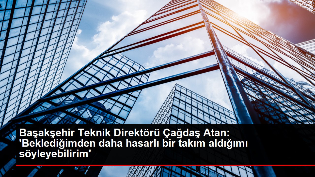 Başakşehir Teknik Direktörü Çağdaş Atan: Galatasaray ve Fenerbahçe'nin kalitesi ligin üzerinde