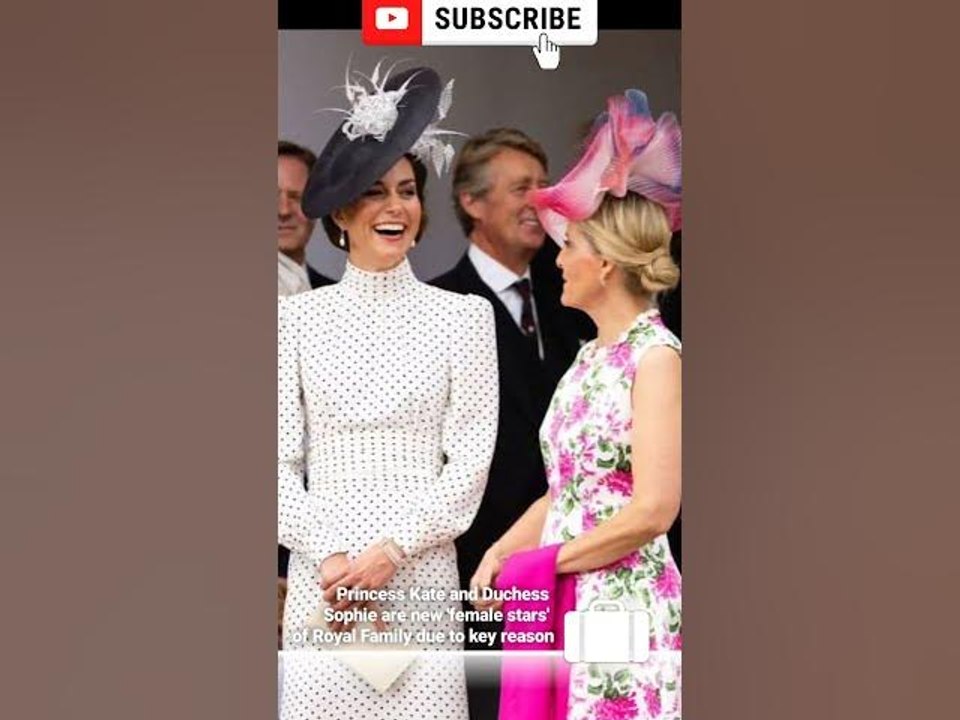 Princess Kate and Duchess Sophie are new 'female stars' of Royal Family due to key reason