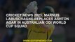 Cricket news 2023: Marnus Labuschagne replaces Ashton Agar in Australian ODI World Cup squad