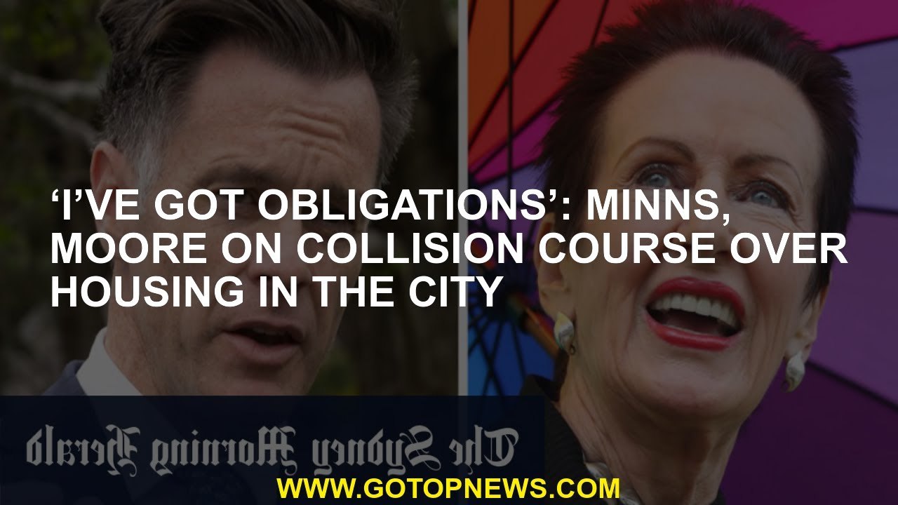 ‘I’ve got obligations’: Minns, Moore on collision course over housing in the city