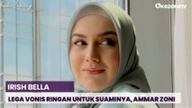 Irish Bella Tegar dan Kuat Hadapi Vonis 7 Bulan Penjara Suaminya, Ammar Zoni