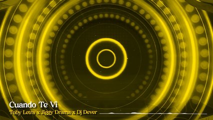 Toby Letra - Cuando Te Vi