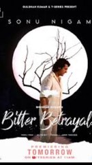 BITTER BETRAYALS: Sonu Nigam | Aditya Dev, Nikhil-Vinay | Yogesh | T-Series Solos | Bhushan Kumar