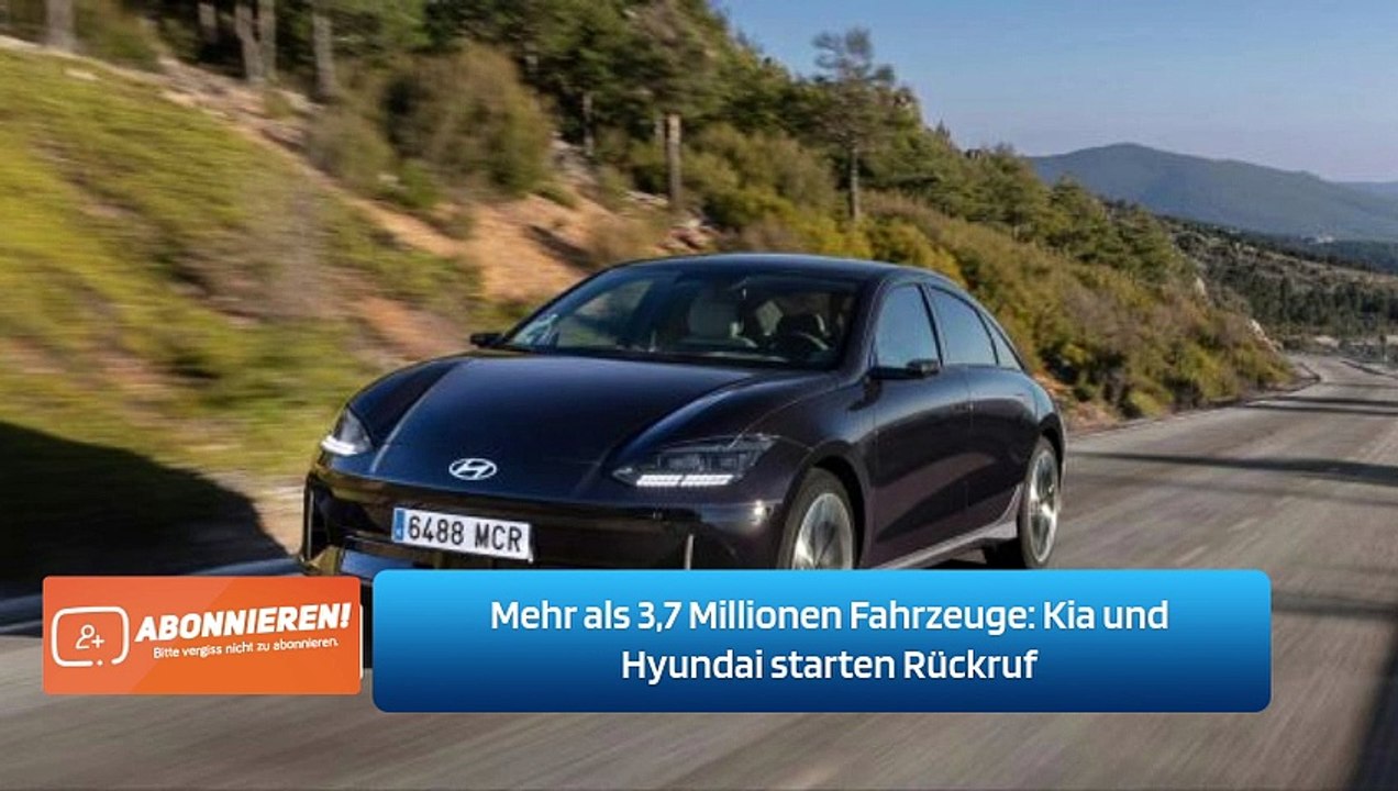 Mehr als 3,7 Millionen Fahrzeuge: Kia und Hyundai starten Rückruf