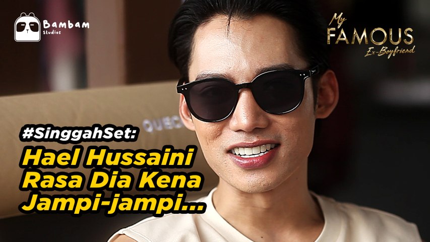 Hael Husaini Rasa Dia Dijampi-jampi... | #SinggahSet: My Famous Ex-Boyfriend