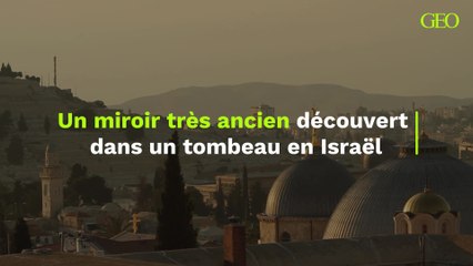 Un miroir de courtisane datant de 2300 ans découvert dans un tombeau en Israël