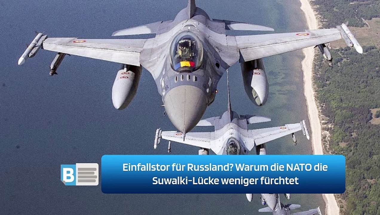 Einfallstor für Russland? Warum die NATO die Suwalki-Lücke weniger fürchtet