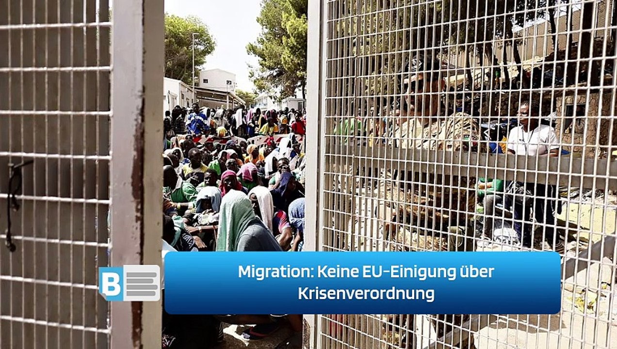 Migration: Keine EU-Einigung über Krisenverordnung