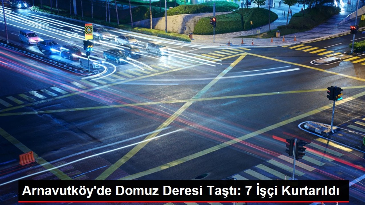 Arnavutköy'de Domuz Deresi Taştı: 7 İşçi Kurtarıldı