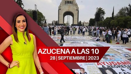 En México se registran 8,715 desapariciones a lo largo del 2023. Azucena a las 10, 28 de septiembre de 2023