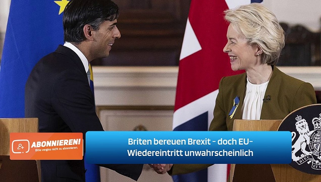 Briten bereuen Brexit - doch EU-Wiedereintritt unwahrscheinlich