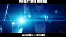 Vincent doit mourir Teaser VF