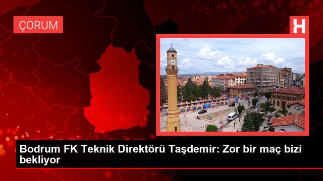 Bodrum FK Teknik Direktörü Taşdemir: Zor bir maç bizi bekliyor