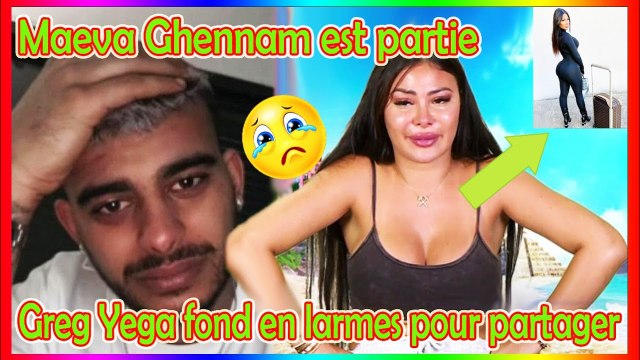 Marseillais au Mexique Maeva Ghennam quitte l'aventure, Greg Yega fond en larmes pour partager❓