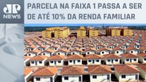 Governo define novas regras de prestações do Minha Casa, Minha Vida