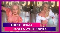 Britney Spears Video Of Dancing With Knives Raises Concerns; Cops Visit Her Home For Wellness Check