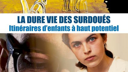 La dure vie des surdoués