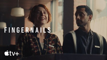 Fingernails — Official Trailer - Apple TV+