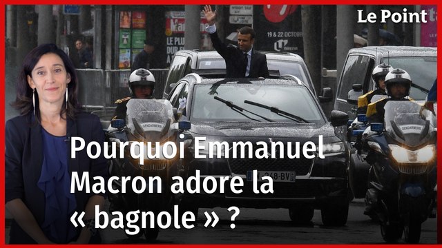 Pourquoi Emmanuel Macron adore la « bagnole » ?