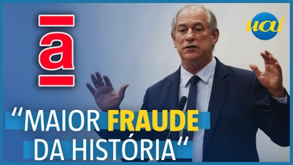 Ciro: 'Americanas é a maior fraude da história brasileira'
