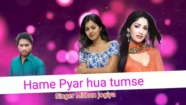 Hame Pyar hua tumse bhool na payenge Superhit Mithun jogiya full HD Audio video mp3Song