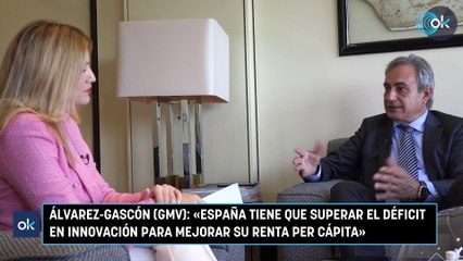 Álvarez-Gascón (GMV): «España tiene que superar el déficit en innovación para mejorar su renta per cápita»