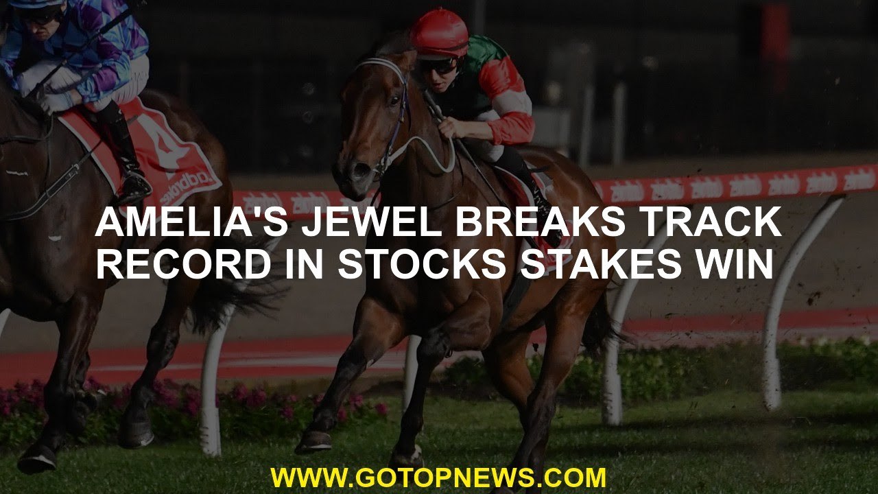 Amelia's Jewel breaks track record in Stocks Stakes win