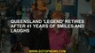 Queensland 'legend' retires after 41 years of smiles and laughs