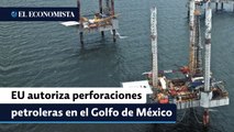 EU autoriza nuevas perforaciones petroleras en el Golfo de México