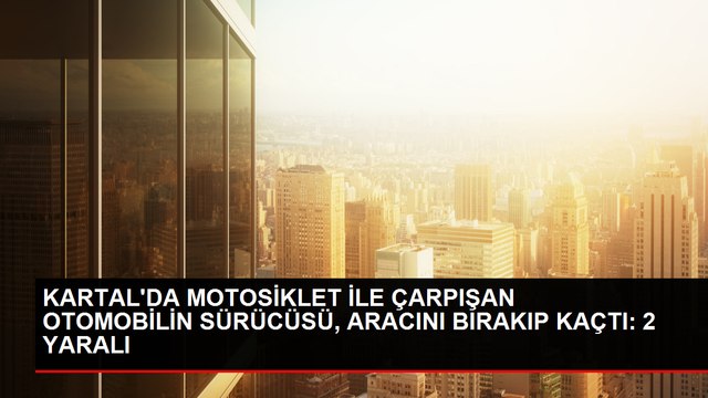 KARTAL'da Otomobil ile Motosiklet Kaza Yaptı, Sürücü Kaçtı