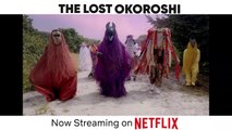 The Lost Okoroshi Bande-annonce (EN)