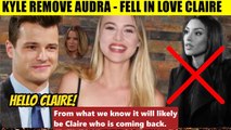 CBS Young And The Restless Spoilers Kyle abandons Audra and pursues Claire - Sum