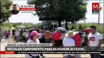 Instalan campamento para bloquear accesos al relleno sanitario de Nanchital, Veracruz